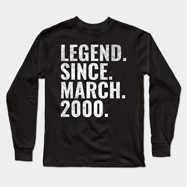 Legend since March 2000 Birthday Shirt Happy Birthday Shirts Long Sleeve T-Shirt by TeeLogic